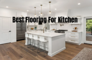 best flooring for kitchen