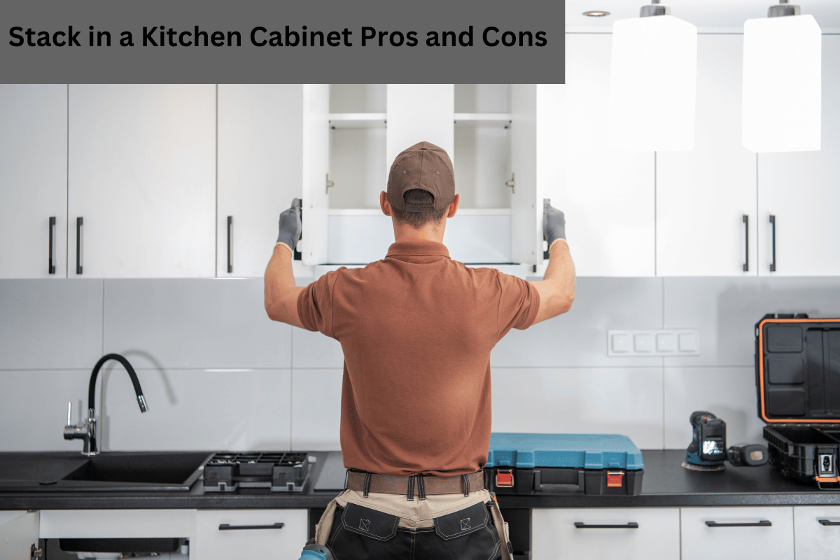 stack in a kitchen cabinet pros and cons